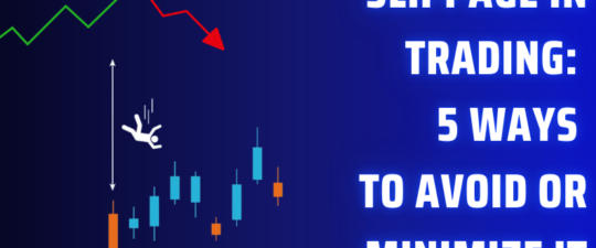 Slippage in trading: 5 ways to avoid or minimize it