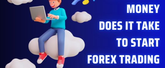 How much money does it take to start Forex trading