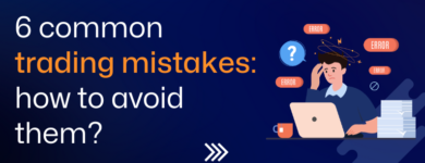 6 common trading mistakes how to avoid them?