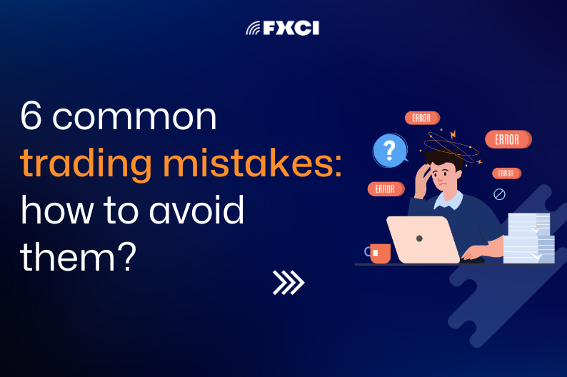 6 common trading mistakes how to avoid them?