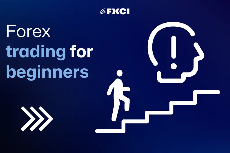 FXCI - Forex Trading for Beginners Your Guide
